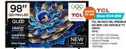 TCL 98-inch P8L Premium QD-Mini LED Google TV 144Hz 98P8L