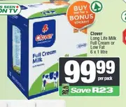Clover Long Life Milk Full Cream or Low Fat 6 x 1 litre